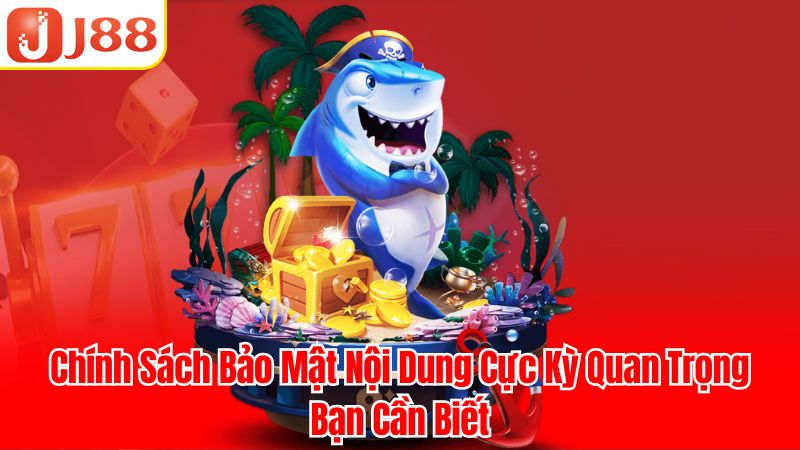 Một số điểm quan trọng trọng chính sách bảo mật