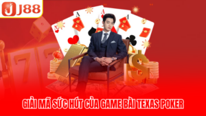Giải mã sức hút của game bài Texas Poker