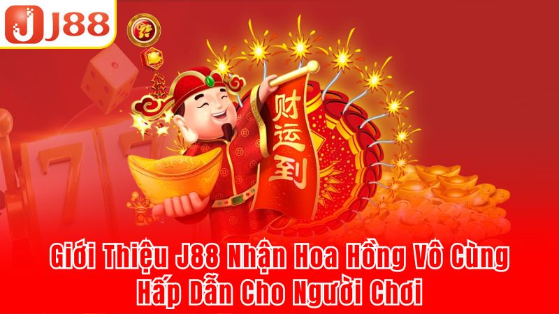Cách hoạt động của giới thiệu J88 nhận hoa hồng