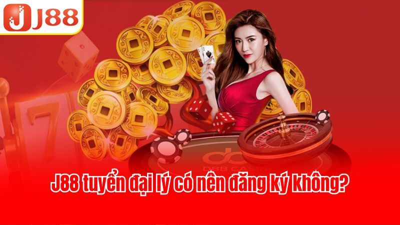 J88 tuyển đại lý với chính sách ưu đãi