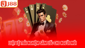 Luật lệ trải nghiệm sâm lốc cho người mới