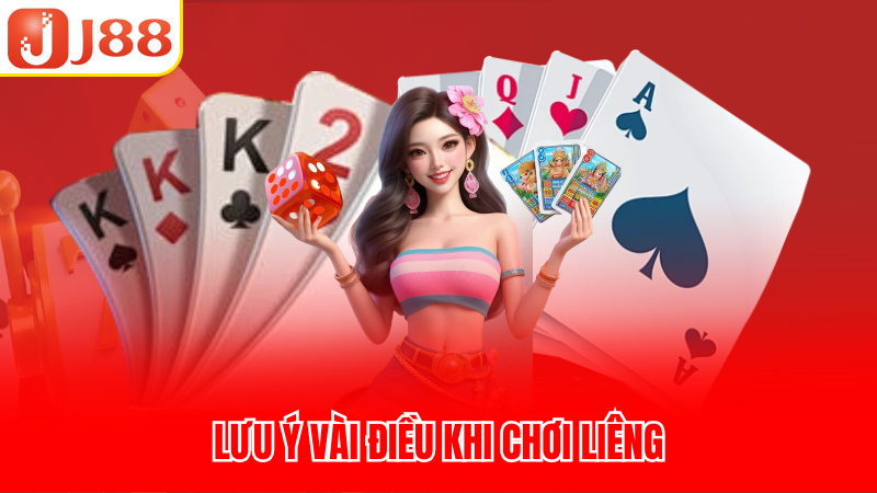 Lưu ý vài điều khi chơi liêng