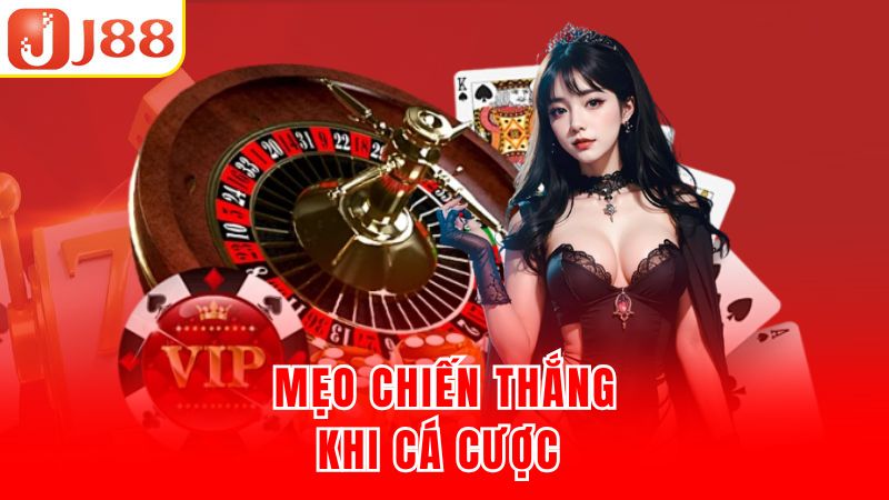 Mẹo chiến thắng khi cá cược