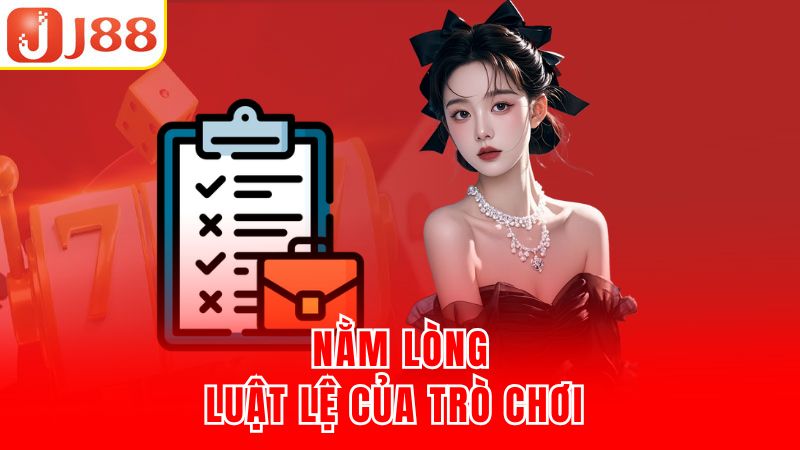 Nằm lòng luật lệ của trò chơi