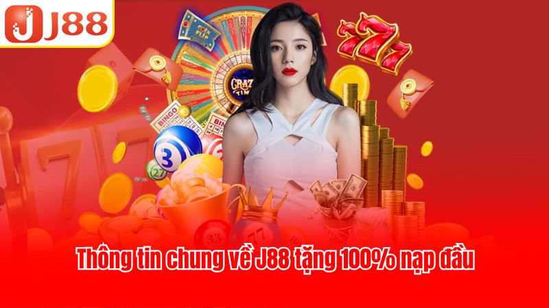 Vài nét về J88 tặng 100% nạp đầu