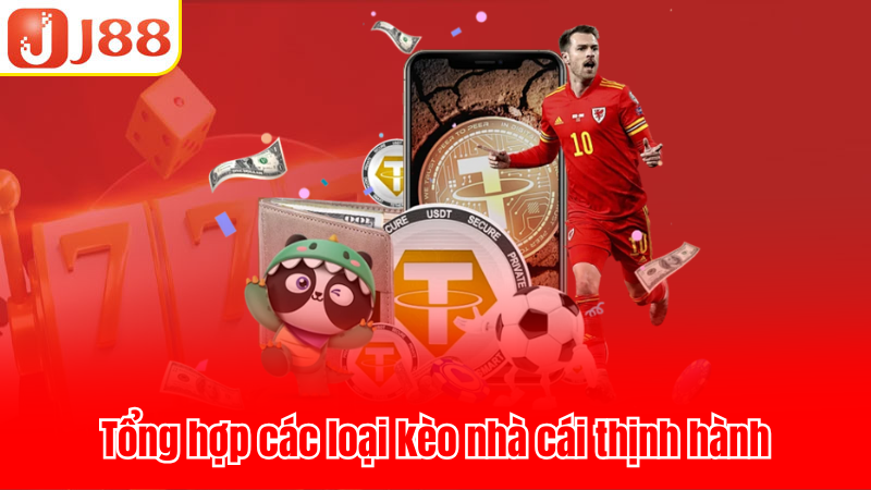 Tổng hợp các loại kèo nhà cái thịnh hành