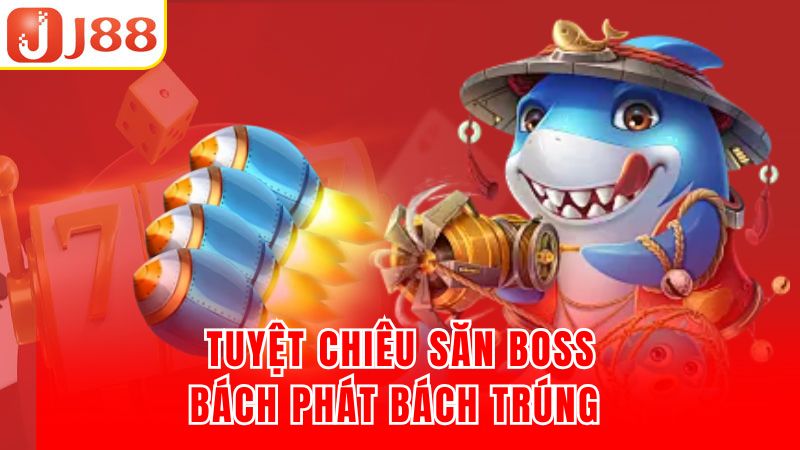 Tuyệt chiêu săn boss bách phát bách trúng